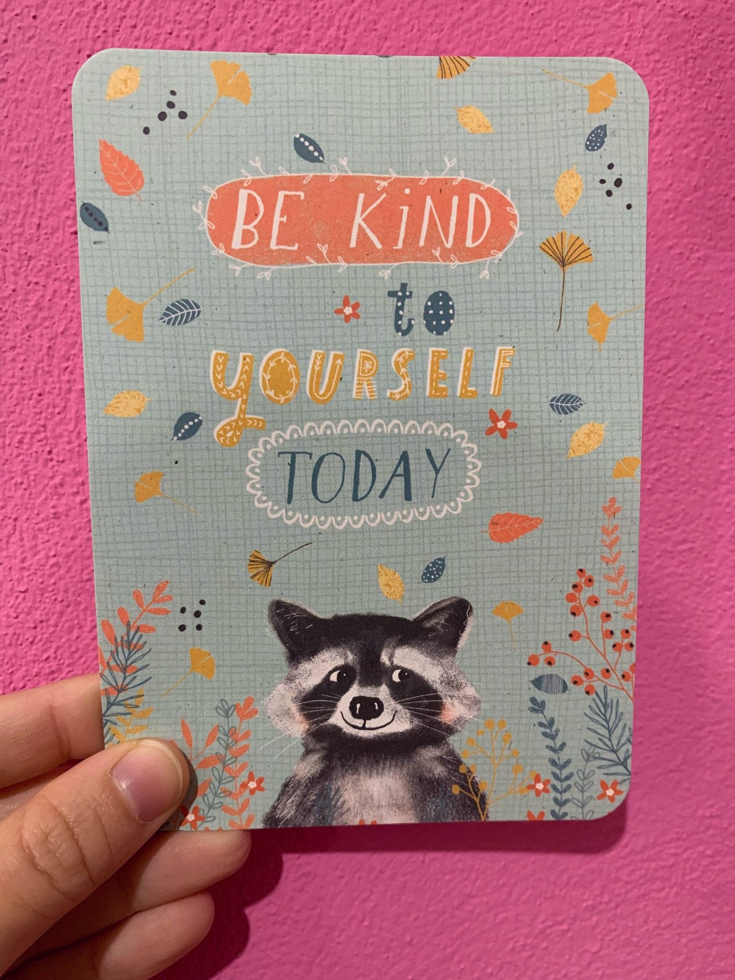 Cartolina Be Kind To Yourself Today