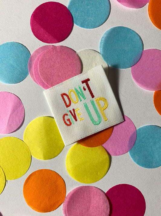 Etichetta ricamata Don't Give Up