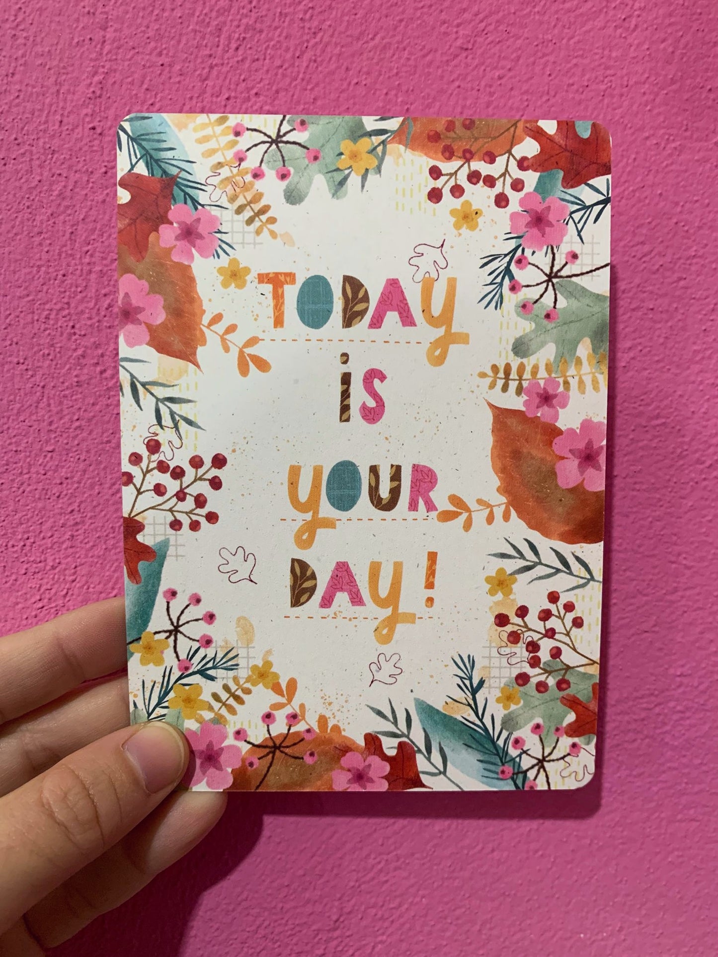Cartolina Today Is Your Day